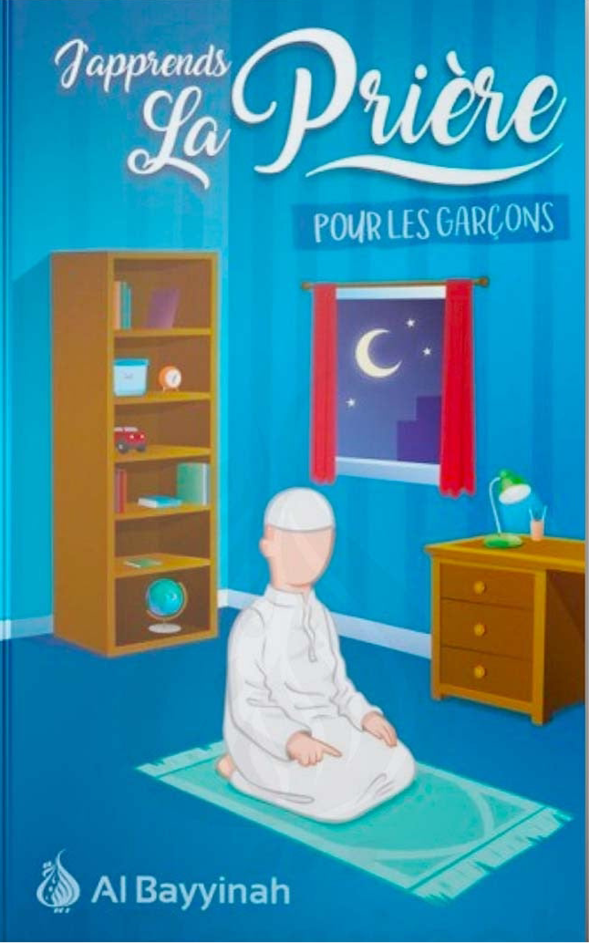 J’apprends la prière pour les garçons – Guide éducatif pour enfants | Éditions Al Bayyinah | Librairie-Okachat.fr
