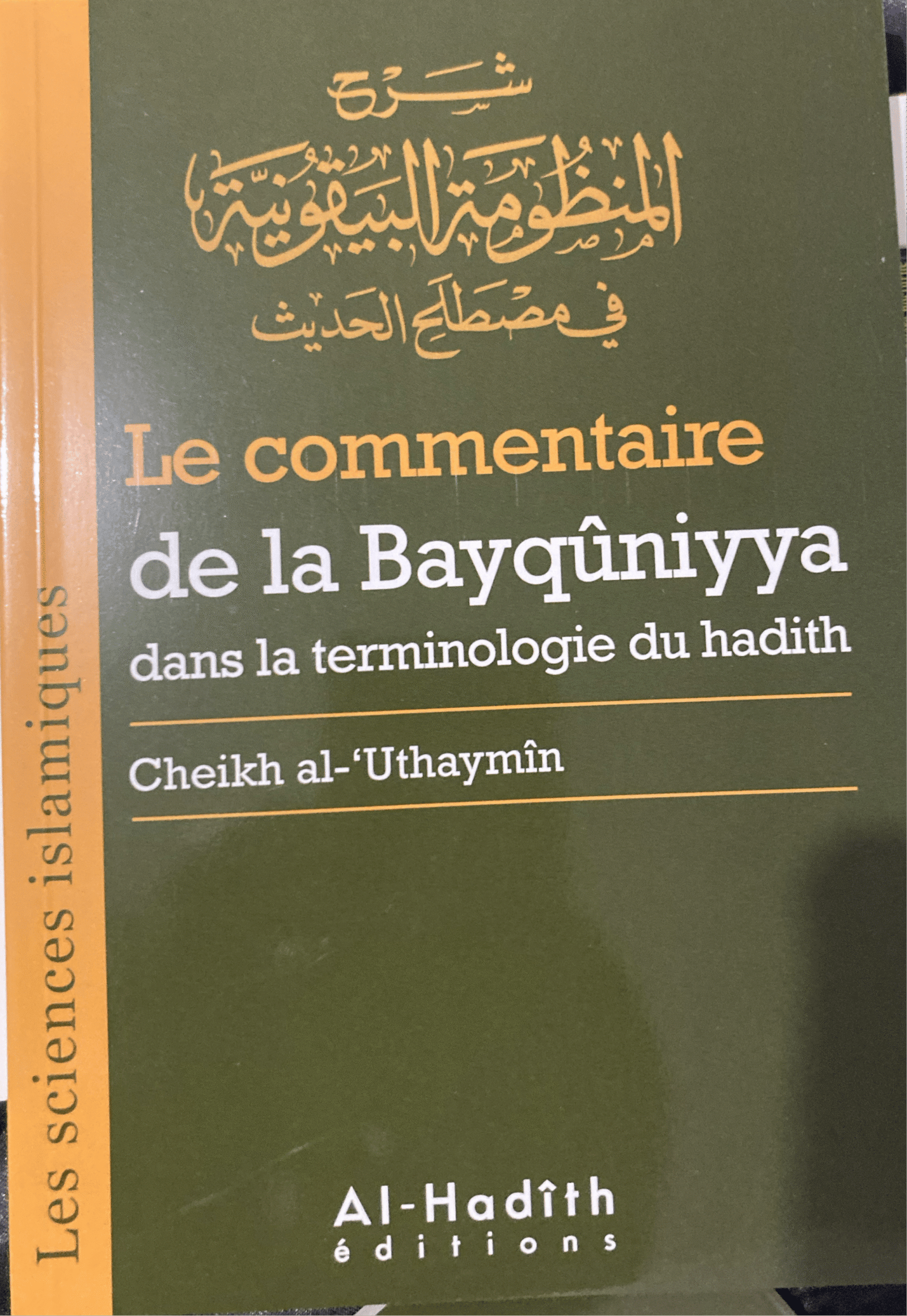 Le commentaire de la Bayqûniyya - Terminologie du Hadith | Cheikh Ibn Uthaymin | Al-Hadith Éditions