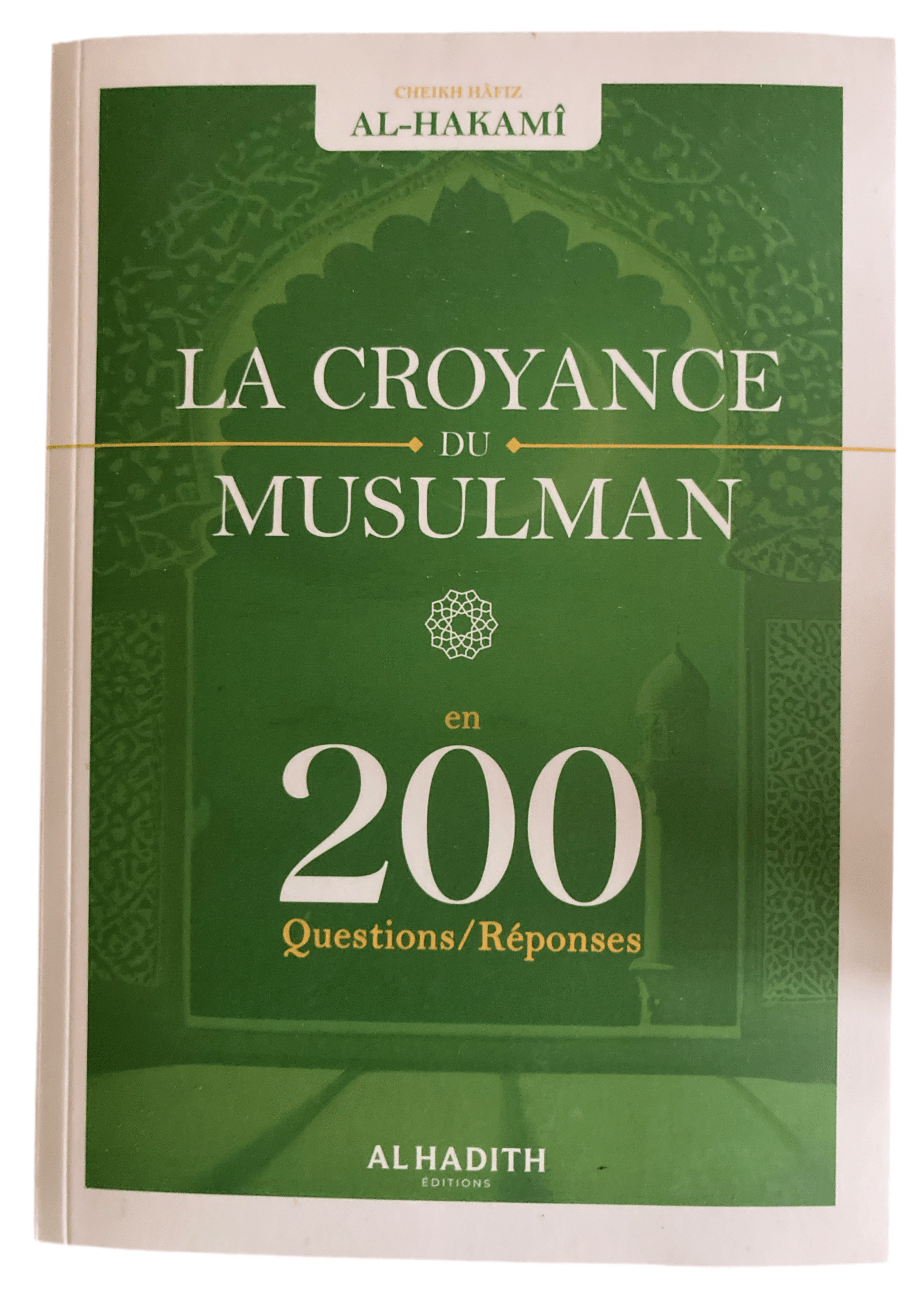 La croyance du musulman en 200 questions/réponses Guide de l’Aqida islamique | Librairie-Okachat.fr