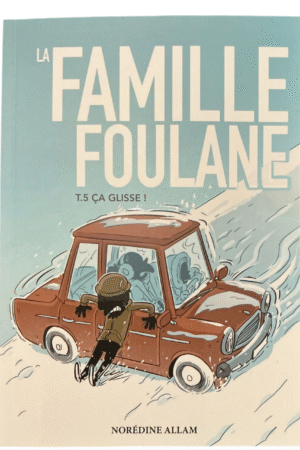 La Famille Foulane Tome 5 : Ça Glisse ! | Norédine Allam | BDouin Éditions