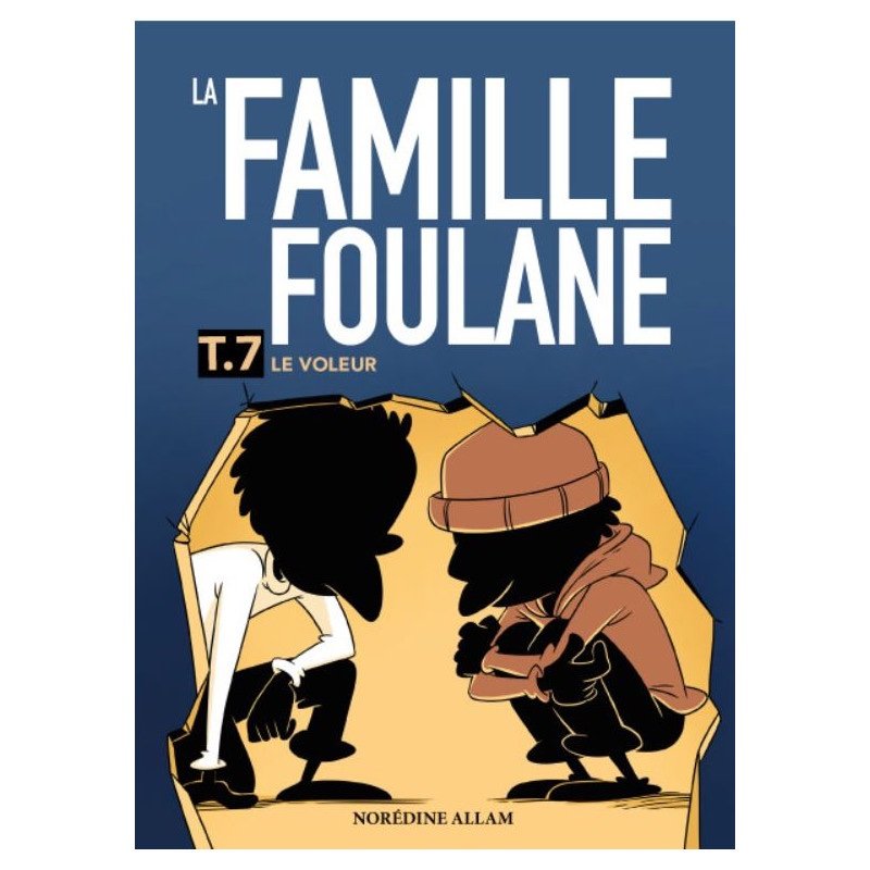 La Famille Foulane Tome 7 : Le Voleur | Norédine Allam | BDouin Éditions