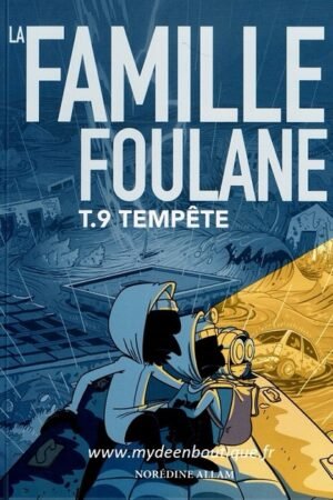 La Famille Foulane Tome 9 : Tempête | Norédine Allam | BDouin Éditions