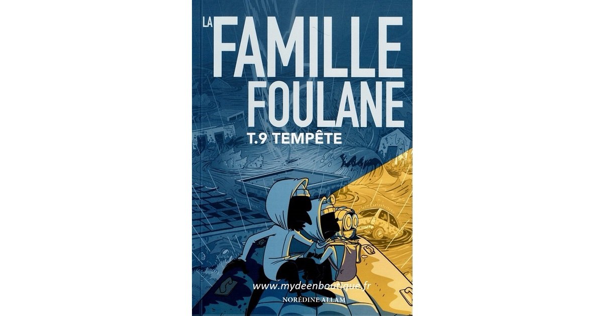 La Famille Foulane Tome 9 : Tempête | Norédine Allam | BDouin Éditions