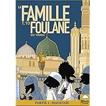 La Famille Foulane Tome 10 : En ʿOmra (Médine) | Norédine Allam | BDouin Éditions