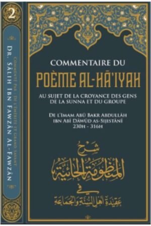 Poème Al-Ha’tiyah - Croyance des Gens de la Sunna et du Groupe - Ibn Abi Dawud As-Sijistani - Commentaire Sheikh Dr Salih al-Fawzân - Éditions Ibn Badis